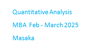 QME1 2025 Quantitative Methods 1 (Feb. - May 2025 - Masaka)
